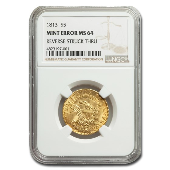 1813 $5 Gold Capped Head Half Eagle MS-64 NGC (Rev. Struck Thru) 1813 $5 Gold Capped Head Half Eagle MS-64 NGC (Rev. Struck Thru)